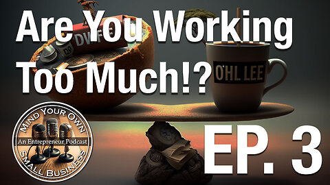 Mind Your Own Small Business Ep. 3: Navigating Work and Home Life
