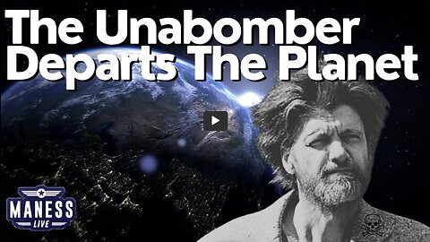 The Unabomber Departs The Planet - Truth Thursday | The Rob Maness Show EP 203