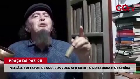 Nelsão, poeta paraibano, convoca ato contra a ditadura na Paraíba