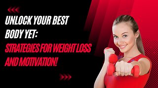 Proven Strategies to Lose Weight and Stay Motivated | Your Ultimate Guide to a Healthier You!