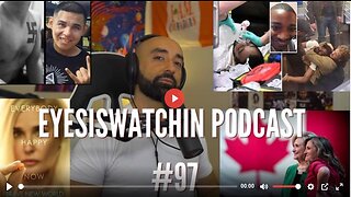 EYESISWATCHIN PODCAST #97 - BRAVE NEW WORLD, RACE BAITING PROPAGANDA, PSY OPS & DISTRACTIONS