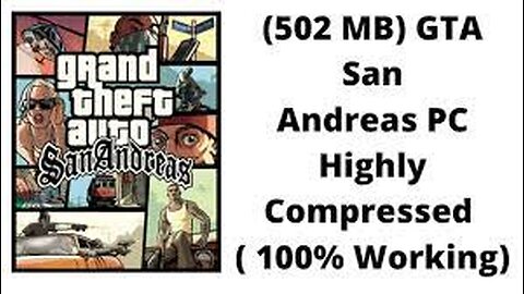 How To Download Gta San Andreas The Full Compress Game For Pc Only 502Mb