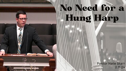 No Need For A Hung Harp--Sun PM--Feb 11, 2024