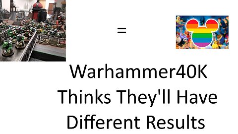 Warhammer40K Playing The Same Woke Game As Disney