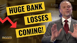 Huge Bank Losses Coming | Rigged W/Terry Sacka, AAMS
