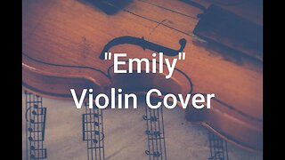 "Emily" Violin Cover