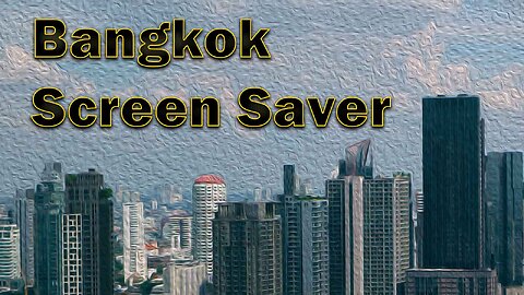 Screen Saver - Bangkok