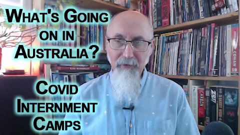 What's Going on in Australia? Covid Internment Camps Reminiscent of Historical Concentration Camps