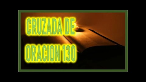 CRUZADA DE ORACION 130