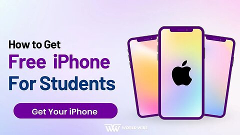 How To Get Free iPhone For Students-World-Wire