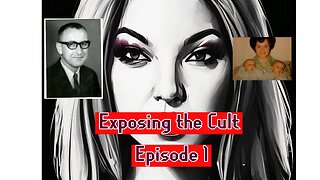 Exposing The Cult - Episode 1