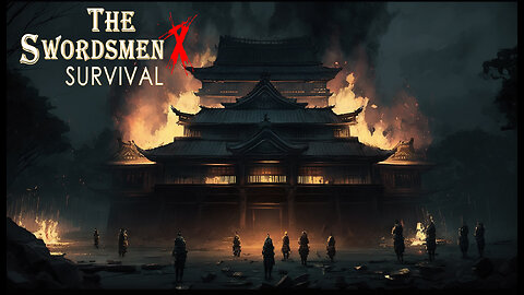 The Swordsman X: Survival | The Chinese Found Us | Our City Burns