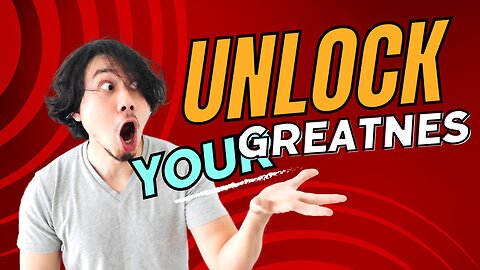 Motivation: unlock your greatness