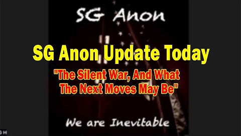 SG Anon Update Today May 14: "The Silent War, And What The Next Moves May Be"