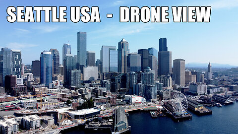 Seattle, Washington - Drone Footage