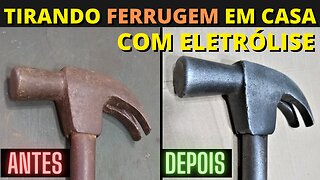 Como Fazer ELETRÓLISE para Tirar Ferrugem | Faça Você Mesmo