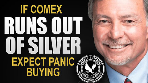 If COMEX Run Out Of Silver, Expect Panic Buying | John Rubino