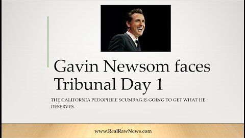 Gavin Newsom Faced his 1st Day at Tribunal on 12/28/2021