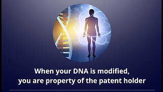 Modified DNA Makes You Property