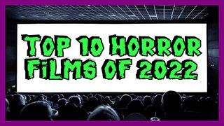 Top 10 Horror Films of 2022 [Horror News Network]