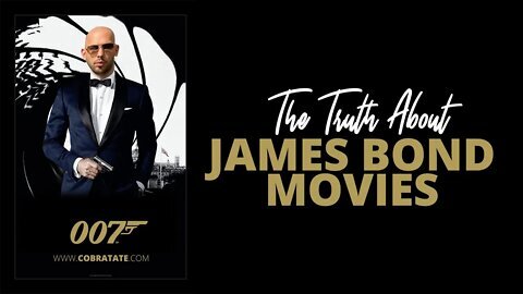 Top G Andrew Tate The Truth about James Bond Movies Tristan Tate