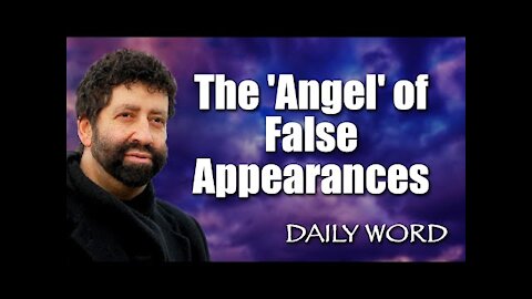 The 'Angel' of False Appearances [From The Lion's Roar (Message 823)]