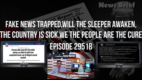 X22 Report: Fake News Trapped, Will The Sleeper Awaken, The Country Is Sick, We The People Are The Cure | EP685c