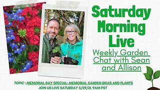 ☕ Saturday Morning LIVE Garden Chat - Memorial Day and Garden Ideas ☕