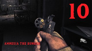 The Final Destination (Amnesia The Bunker) part 10