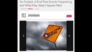 "An Analysis of End-Time Events Happening, and What May Likely Happen Next"