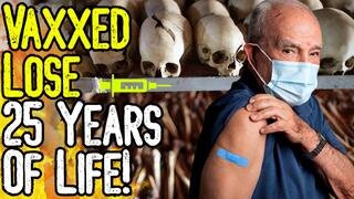 SHOCKING STUDY! - VAXXED Lose 25 Years Of Life! - Government Data CONFIRMS!