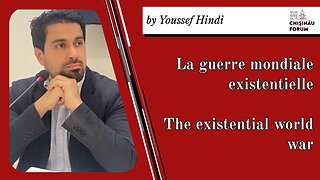 La guerre mondiale existentielle, par Youssef Hindi