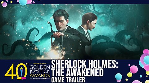 Sherlock Holmes The Awakened Trailer | Golden Joystick Awards 2022