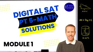 Digital SAT Bluebook Practice Test 5 Math-Module 1 Full Solutions & Explanations