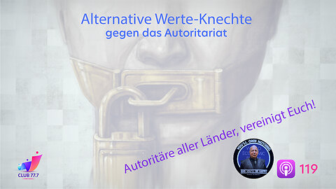 Teaser #119: Alternative Werte-Knechte gegen das Autoritariat