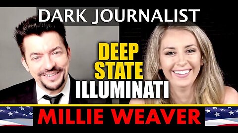 Dark Journalist & Millie Weaver: Deep State Illuminati. Hollywood Secret Societies
