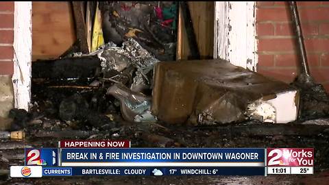 Break-In & Fire Investigation in Downtown Wagoner