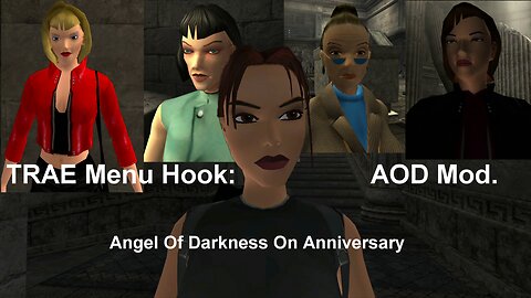 Tomb Raider 8 : TRAE Menu Hook : AOD Mod : Janice,Carvier,Boaz,Kurtis.(No Commentary)