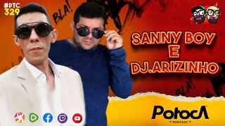 SANNY BOY E DJ. ARIZINHO | PTC #329