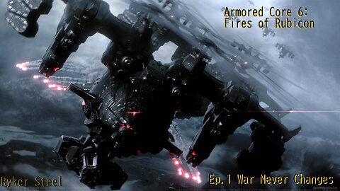 [VRumbler] Armored Core 6: Fires of Rubicon Ep.1