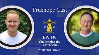 EP140: Challenging the Conventional with Dr. Tom Cowan