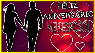 [A VOCÊ MEU ESPOSO] QUERIDO DESEJO UM FELIZ ANIVERSÁRIO!