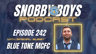 Episode 242 with Special Guest: BlueTone MCFC
