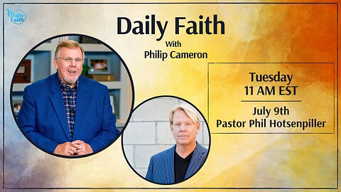 Daily Faith with Philip Cameron: Special Guest Pastor Phil Hotsenpiller