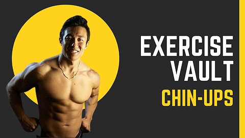 Chin Ups (Exercise Vault)