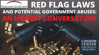 Red Flag Laws and Potential Government Abuses: An Honest Conversation