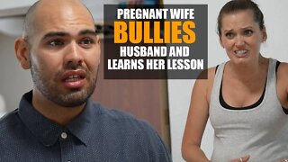 Pregnant Wife LEARNS a Lesson she WON'T FORGET... | Sameer Bhavnani