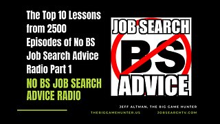 The Top 10 Lessons from 2500 Episodes of No BS Job Search Advice Radio Part 1