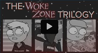 The Woke Zone Trilogy ANIMATION