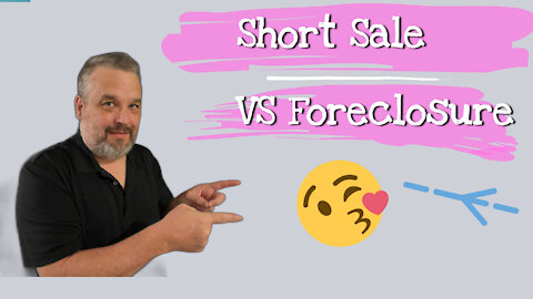 Short Sale VS Foreclosure